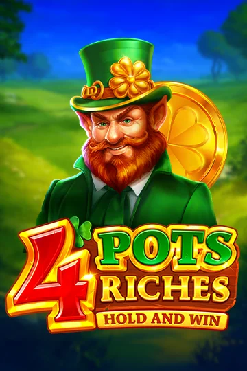 4 Pots Riches: Hold and Win