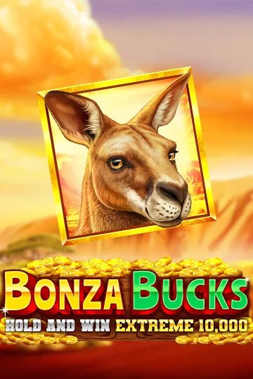 Bonza Bucks Hold and Win Extreme 10000